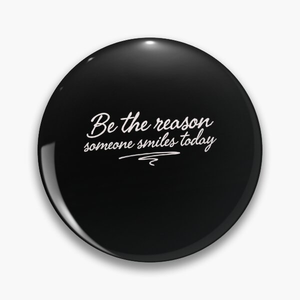 Item preview, Be The Reason Someone Smiles Today designed and sold by Say It With Ink.
