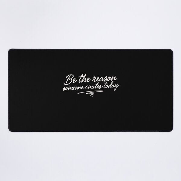 Item preview, Be The Reason Someone Smiles Today designed and sold by Say It With Ink.