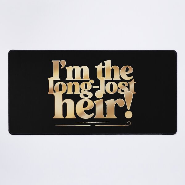 Item preview, I'm the long-lost heir - Funny Trendy AI Dramas Lines designed and sold by Mozaic Clothes.