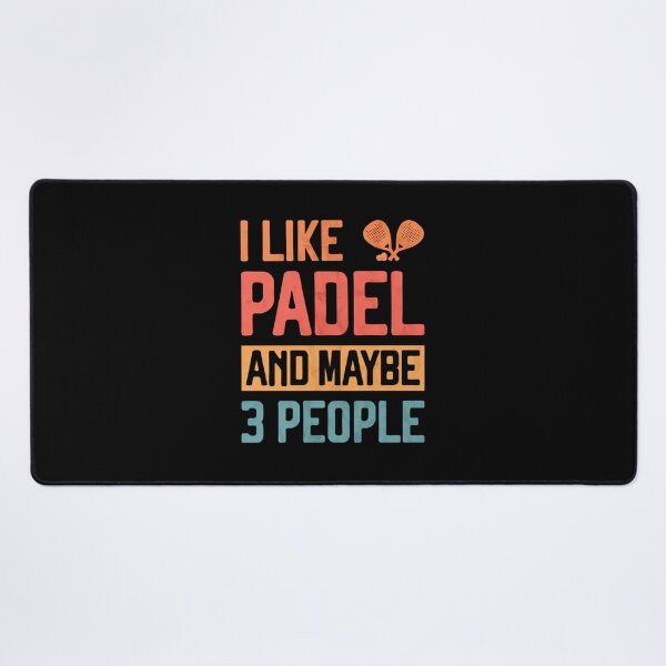 Item preview, I Like Padel And Maybe 3 People Funny Padel Tennis designed and sold by LuciousPagac.