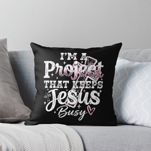 Item preview, I'm A Project That Keeps Jesus Busy designed and sold by kar buncles.