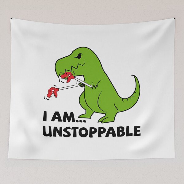 Item preview, I Am Unstoppable T-Rex designed and sold by burotnskafff.