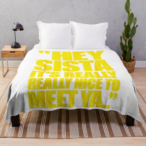 Item preview, White Funny Graphic Hey Sista It's Really Really Nice to Meet Ya Funny Quote designed and sold by CedricHo.