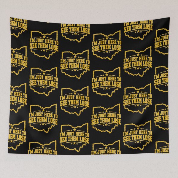 Item preview, I'm Just Here To See Them Lose Funny Ohio Sports Fan Rivalry Design designed and sold by SEINENGAPPI8.