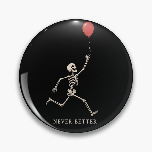 Item preview, Skeleton Never Better Funny Dark Humor Skeleton Balloon Retro Gothic designed and sold by Zizo-DR44.