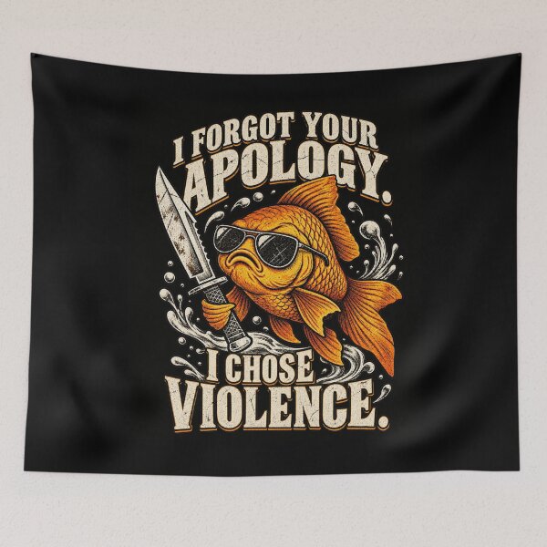 Item preview, I Forgot Your Apology I Chose Violence Funny Goldfish Meme Design designed and sold by SEINENGAPPI12.