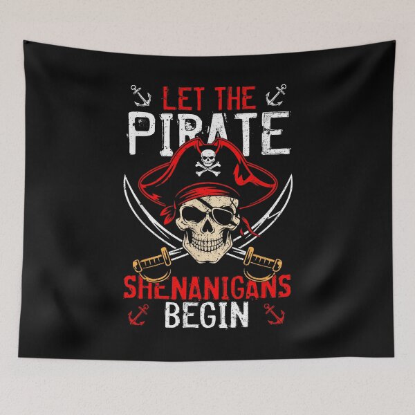 Item preview, Funny Skeleton Crossbones Let The Pirate Shenanigans Begin designed and sold by Serene woods.