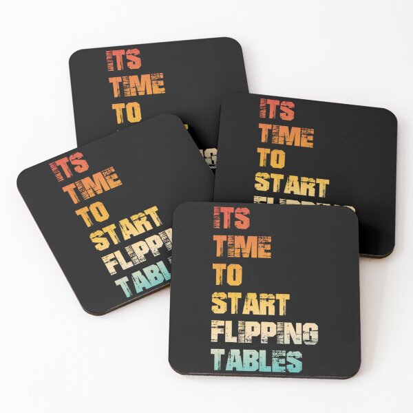 Item preview, It's Time to Start Flipping Tables  designed and sold by Quaticsapp.