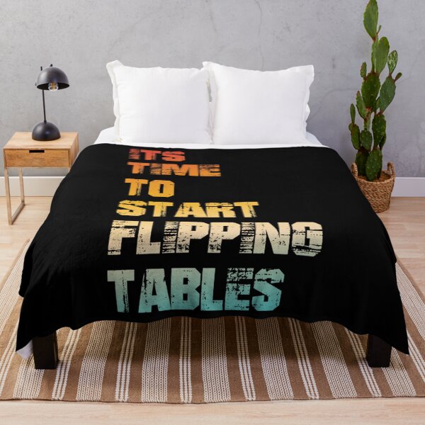 Item preview, It's Time to Start Flipping Tables  designed and sold by Quaticsapp.