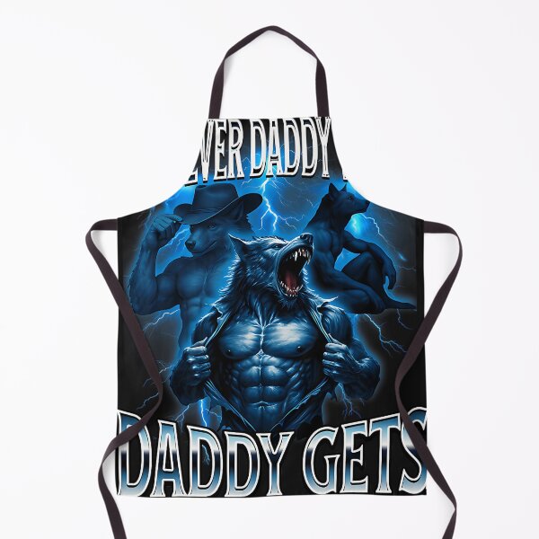 Item preview, Whatever Daddy Wants Daddy Gets Alpha Wolf designed and sold by Ach Art.