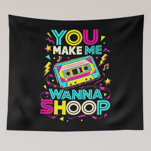 Item preview, You Make Me Wanna Shoop Fun 90S Music Nostalgia designed and sold by PAROSSA.