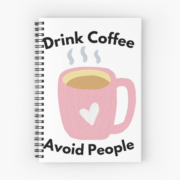 Item preview, Drink Coffee Avoid People Funny Coffee Lover Introvert Quote designed and sold by SoukaArtStore.