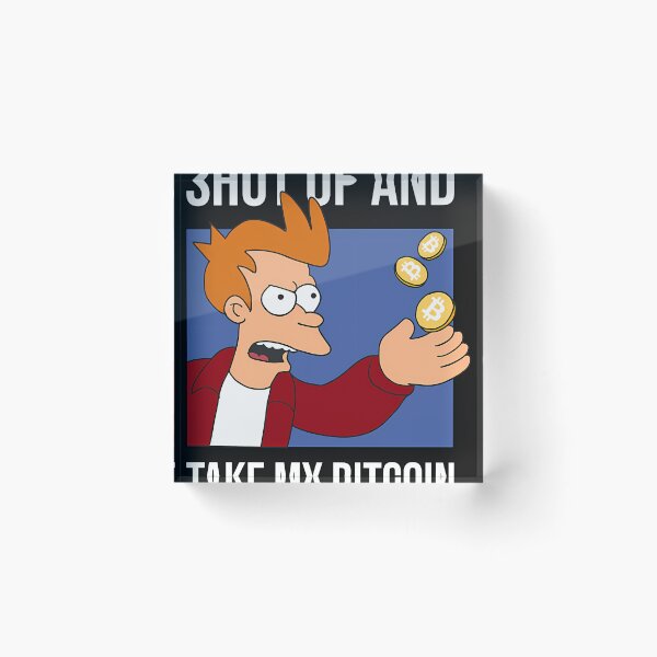 Item preview, Funny Meme Bitcoin Shut Up And Take My Bitcoin designed and sold by Ach Art.