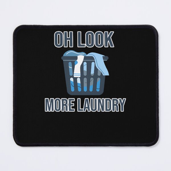 Item preview, Oh Look... More Laundry  designed and sold by buhlermevolpesc.