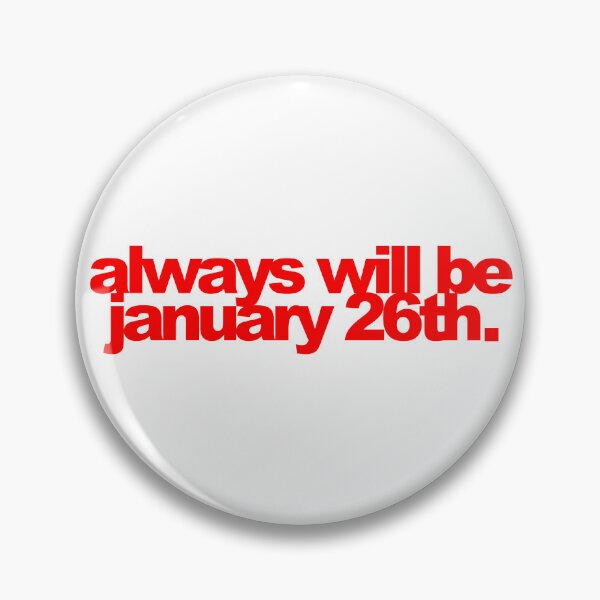 Item preview, always will be january 26 australia day designed and sold by exhibitx.