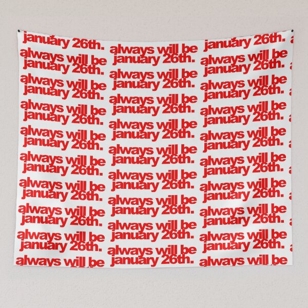 Item preview, always will be january 26 australia day designed and sold by exhibitx.