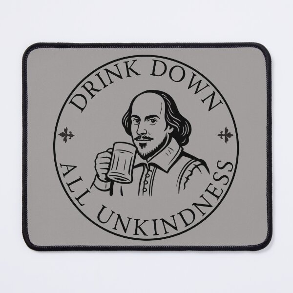 Item preview, Drink Down All Unkindness – Funny Shakespeare Beer Quote | Theatre Lover & Actor Gift designed and sold by theatrefinery.