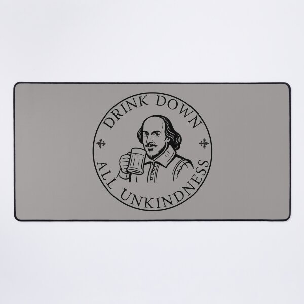 Item preview, Drink Down All Unkindness – Funny Shakespeare Beer Quote | Theatre Lover & Actor Gift designed and sold by theatrefinery.
