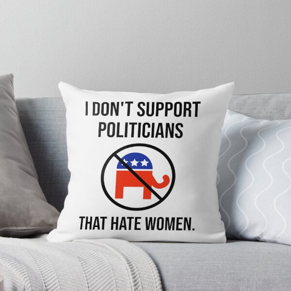 Item preview, I don’t support politicians that hate women. designed and sold by Rachel the Artist .