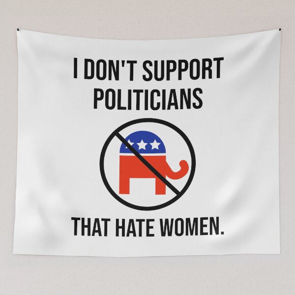 Item preview, I don’t support politicians that hate women. designed and sold by Rachel the Artist .