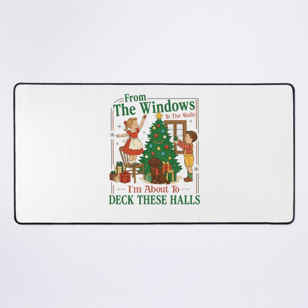 Item preview, From The Windows To The Walls I'm About To Deck These Halls designed and sold by suhairee-studio.
