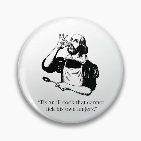 Item preview, Ill Cook That Cannot Lick His Own Fingers – Funny Shakespeare Cooking Quote | Romeo & Juliet Chef's Kiss, Chef & Foodie Gift designed and sold by theatrefinery.