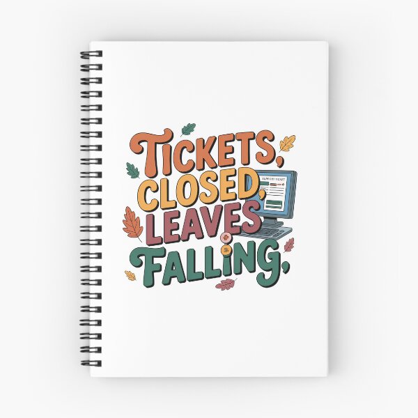 Item preview, Tickets Closed, Leaves Falling – Funny Nursing Informatics Fall Design designed and sold by CuteDesignables.
