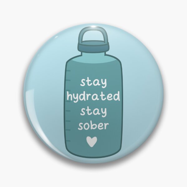 Item preview, Stay hydrated stay sober designed and sold by fluffyfamcraft.