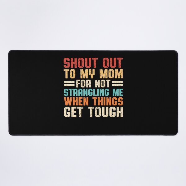 Item preview, Vintage Funny Shout Out To My Mom For Not Strangling Me designed and sold by PAROSSA.