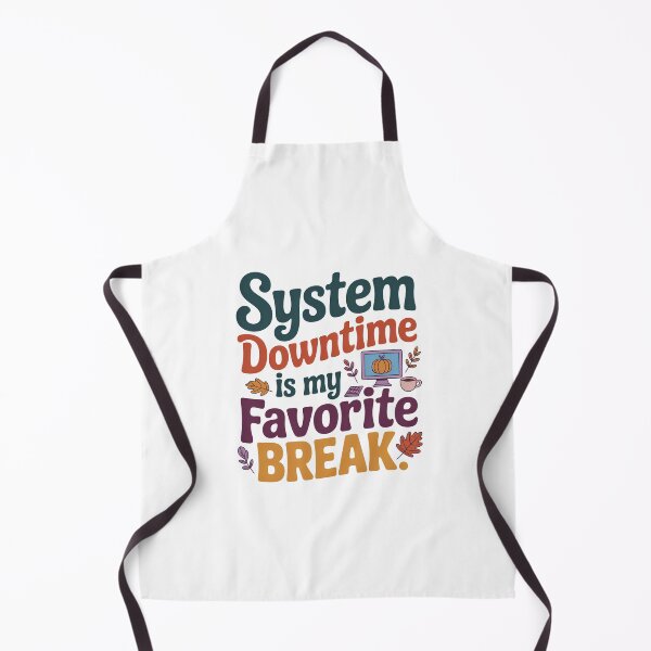 Item preview, System Downtime Is My Favorite Break – Funny Nursing Informatics Healthcare IT Design designed and sold by CuteDesignables.
