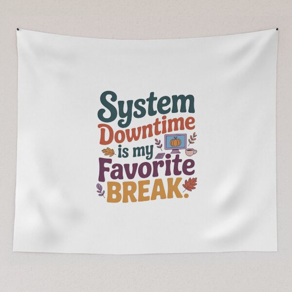 Item preview, System Downtime Is My Favorite Break – Funny Nursing Informatics Healthcare IT Design designed and sold by CuteDesignables.