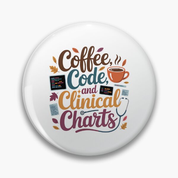 Item preview, Coffee, Code And Clinical Charts – Funny Nursing Informatics Healthcare IT Design designed and sold by CuteDesignables.