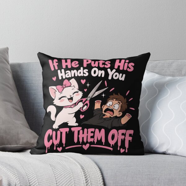 Item preview,  If He Puts His Hands On You Cut Them Off designed and sold by TheEndDesign.