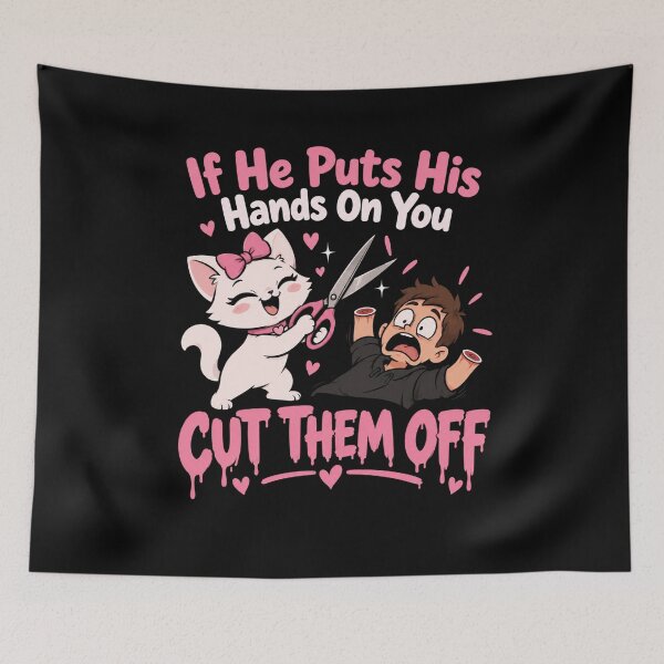Item preview,  If He Puts His Hands On You Cut Them Off designed and sold by TheEndDesign.