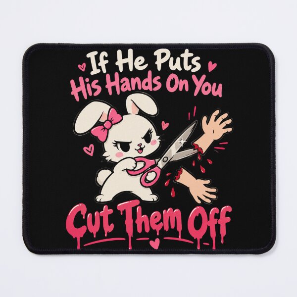 Item preview, If He Puts His Hands On You Cut Them Off designed and sold by TheEndDesign.