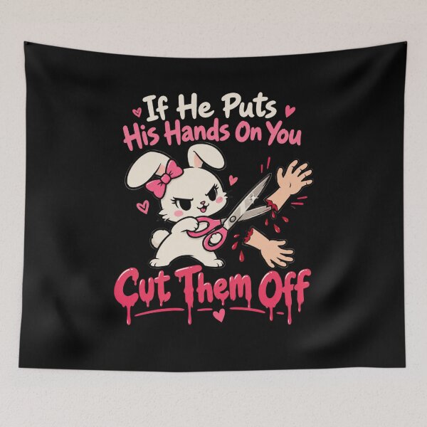 Item preview, If He Puts His Hands On You Cut Them Off designed and sold by TheEndDesign.