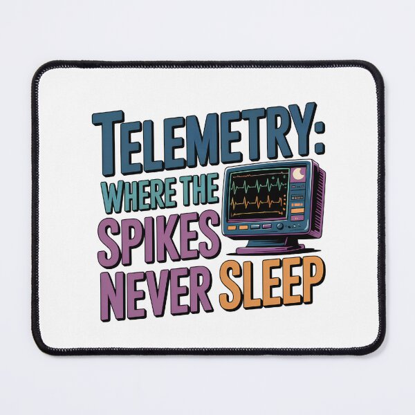 Item preview, Telemetry: Where the Spikes Never Sleep – Funny Telemetry Nurse Cardiac Monitoring Design designed and sold by CuteDesignables.