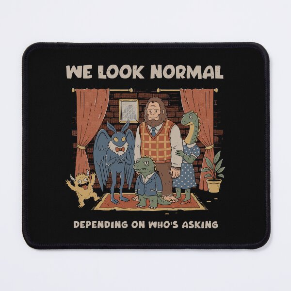 Item preview, We Look Normal designed and sold by GODZILLARGE.