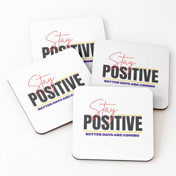 Item preview, Stay Positive – Better Days Are Coming designed and sold by AllProCraft.