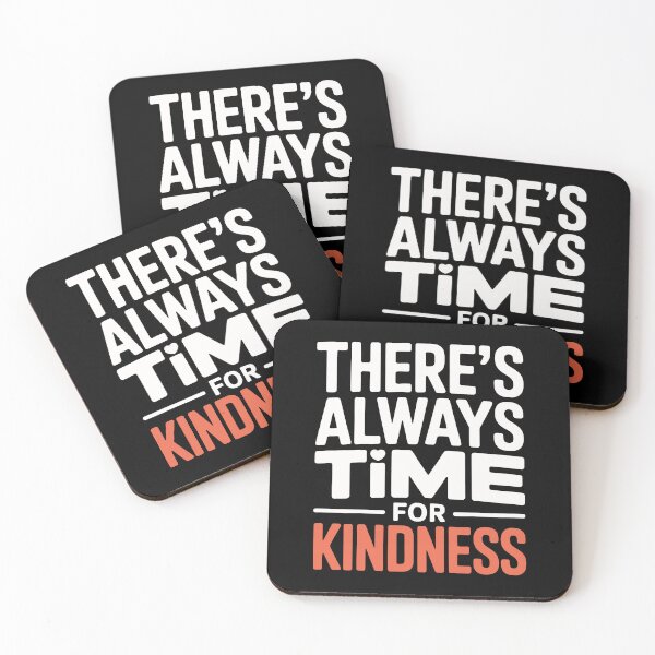 Item preview, There's Always Time For Kindness Quote designed and sold by Say It With Ink.