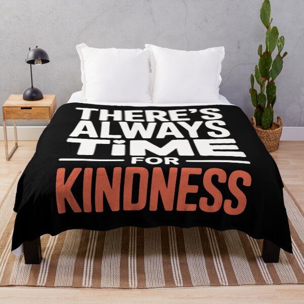 Item preview, There's Always Time For Kindness Quote designed and sold by Say It With Ink.