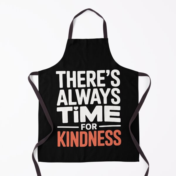 Item preview, There's Always Time For Kindness Quote designed and sold by Say It With Ink.