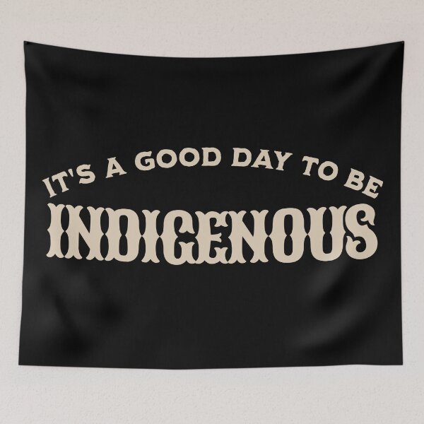 Item preview, It's A Good Day To Be Indigenous - Native Pride designed and sold by Good-Mood-Goods.