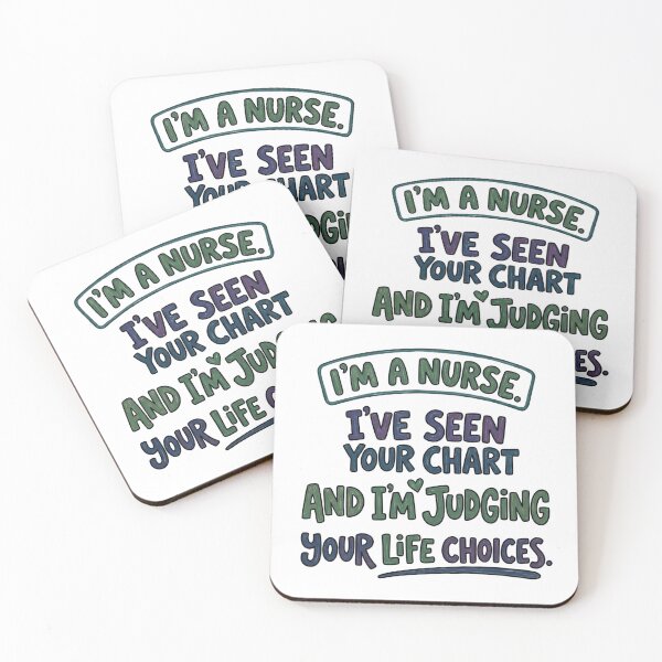 Item preview, I’m a nurse. I’ve seen your chart and I’m judging your life choices. designed and sold by jrzvibe.
