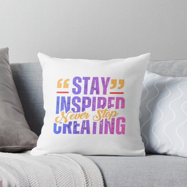 Item preview, Stay Inspired Never Stop Creating designed and sold by AllProCraft.