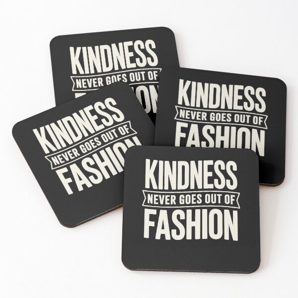 Item preview, Kindness Never Goes Out Of Fashion Slogan designed and sold by Say It With Ink.