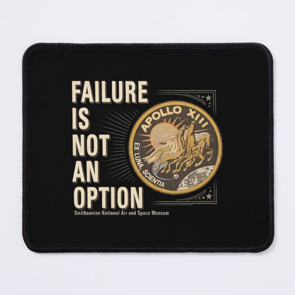 Item preview, Failure Is Not An Option Apollo XIII Space designed and sold by KaileonRueden.