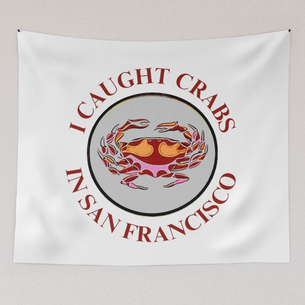 Item preview, I Caught Crabs In San Francisco  designed and sold by famousflies313.