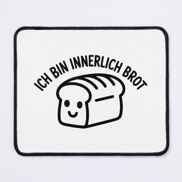 Item preview, Ich bin innerlich Brot - Deutsche Memes designed and sold by LoFizzy.