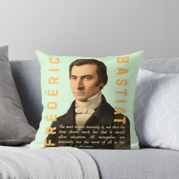 Item preview, Frédéric Bastiat quote: The most urgent necessity is, not that the State should teach, but that it should allow education. All monopolies are detestable, designed and sold by artbleed.